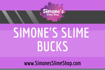 Simone&#39;s Slime Bucks / eGift Cards