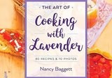 The Art of Cooking With Lavender