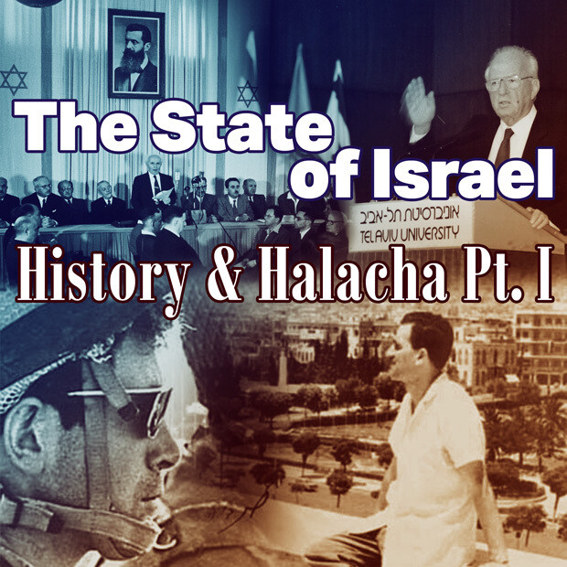 The State of Israel - History and Halacha  Pt 1 - Learn When You Like