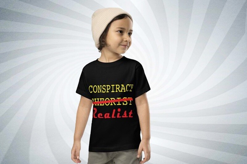 Conspiracy Realist Toddler Short Sleeve Tee