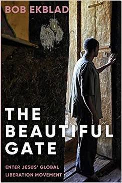 The Beautiful Gate: Enter Jesus' Global Liberation Movement