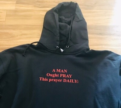 A MAN / WOMAN OUGHT PRAY HOODIE 2XL