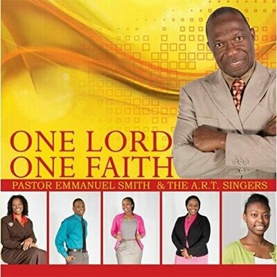 One Lord One Faith by Pastor E. Smith & The ART Singers - CD