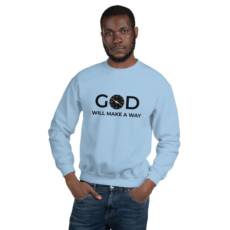 God Will Make A Way sweatshirt