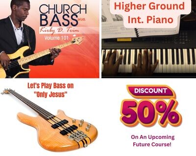 Kirby D. Trim Instructional Video Download Bundle: Church Bass 101 + Higher Ground Intermediate Piano + Let's Play Bass on Only Jesus By The McKains + a 50% OFF Coupon For An Upcoming Course
