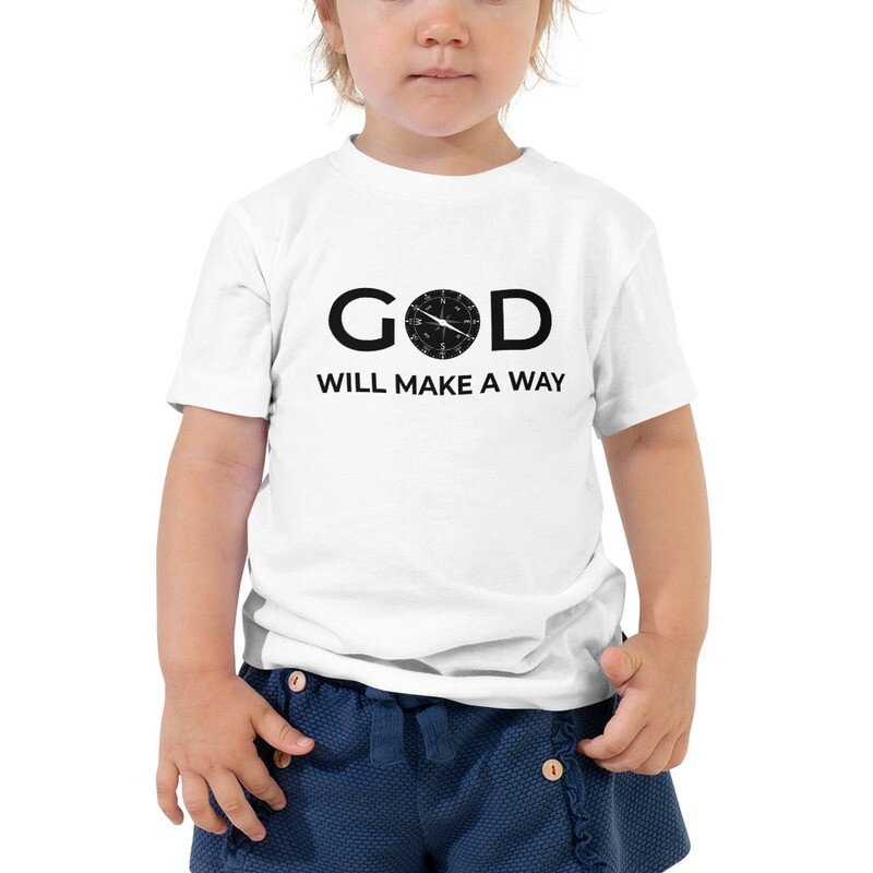 God Will Make A Way Toddler Shirt