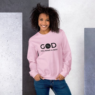 God Will Make A Way sweatshirt