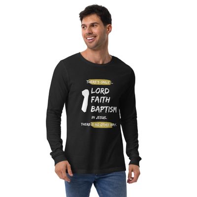 One Lord One Faith long sleeve tee