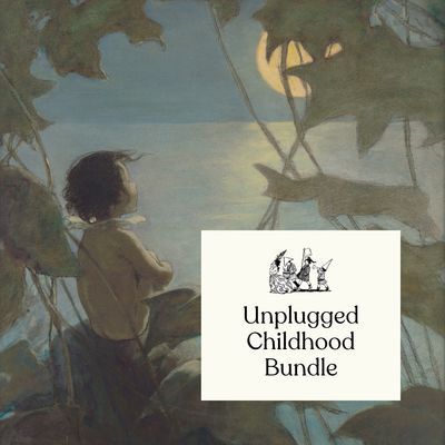 Unplugged Childhood Bundle Unplugged Childhood Bundle