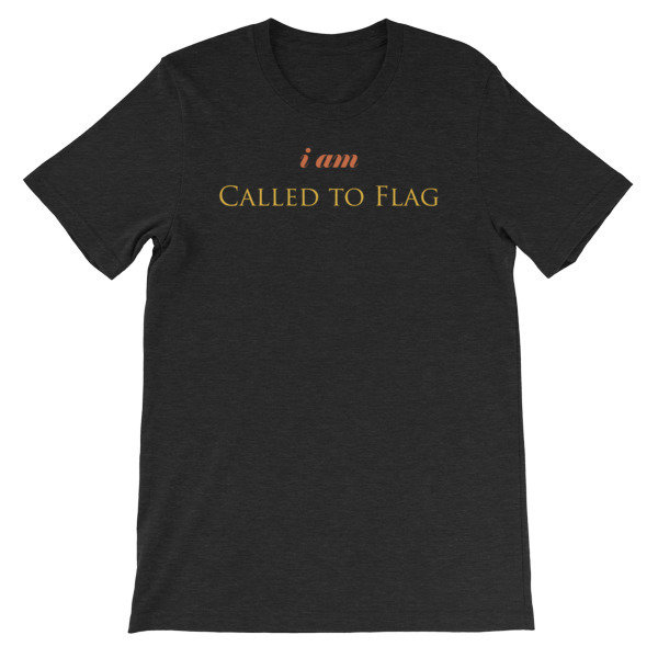 i am CALLED TO FLAG // Short-Sleeve Unisex T-Shirt