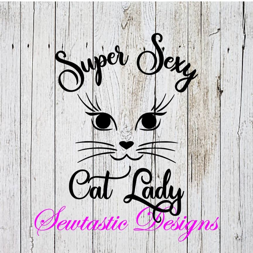Download Super Sexy Cat Lady Svg Sexy Svg Cat Svg Lady Svg Cut File Iron On Decal PSD Mockup Templates