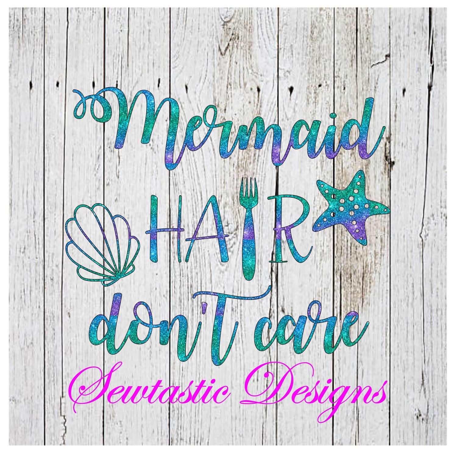 Mermaid Hair Don T Care Svg Mermaid Svg Hair Svg Don T Care Svg Cut File