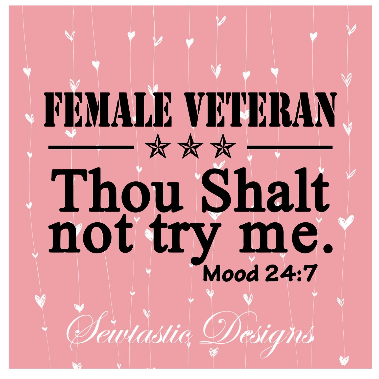 Female Veteran SVG, Thou Shall Not SVG, Female SVG, Veteran SVG, Cut File, Iron On, Decal, Cricut, Silhouette, ScanNCut &amp; Many More