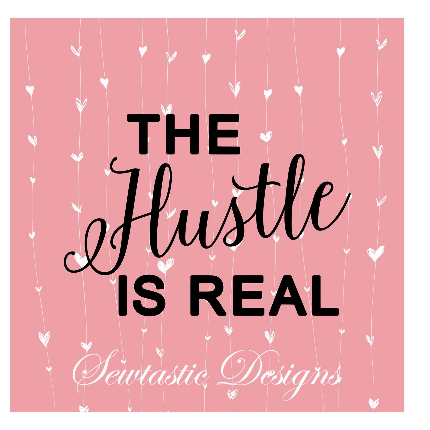 The Hustle Is Real SVG, Hustle SVG, Real SVG, Cut File, Iron On, Decal ...