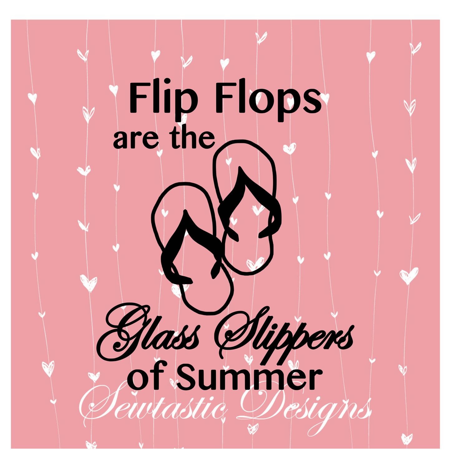 Download Flip Flops Are The Glass Slippers of Summer SVG, Flip ...