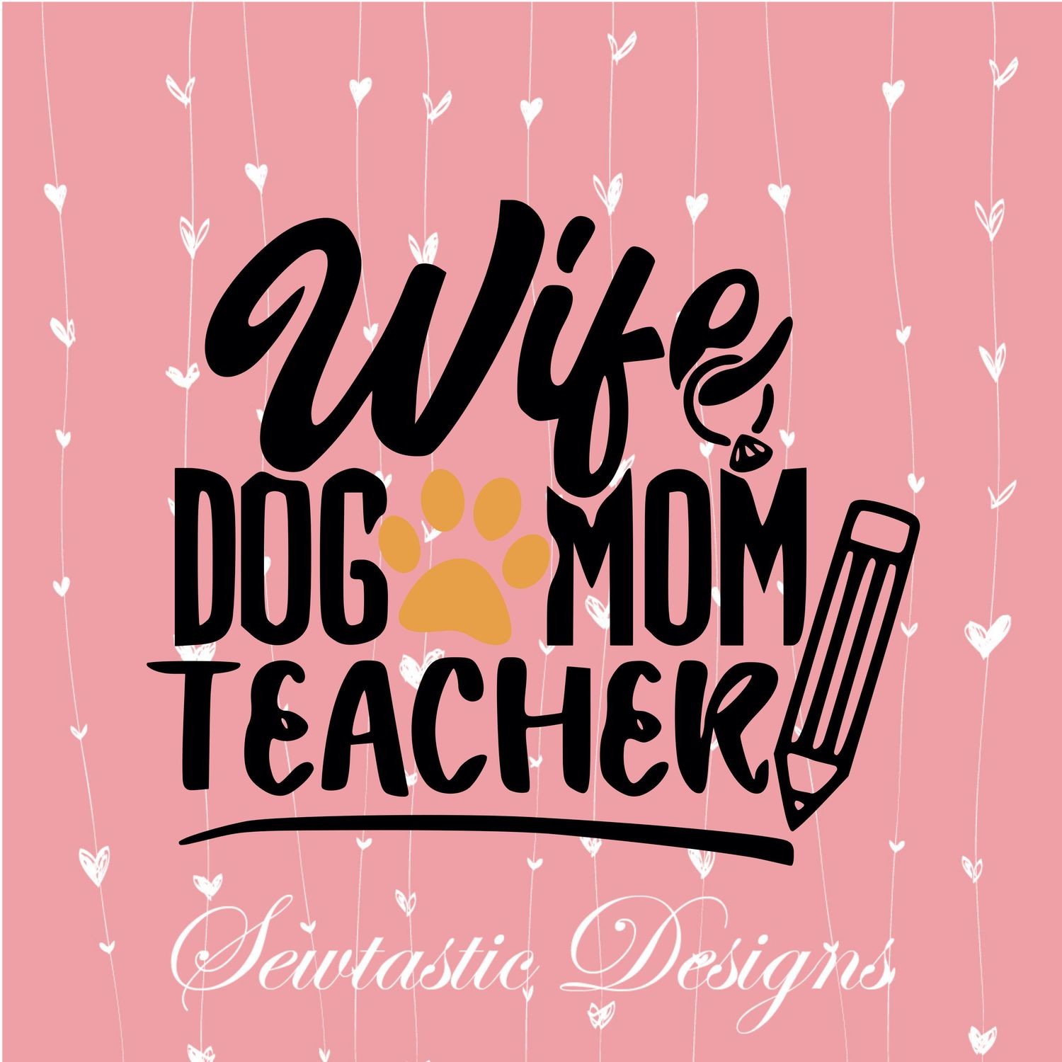 Download Wife Dog Mom Teacher SVG, Wife SVG, Dog Mom SVG, Teacher SVG, Cut File, Iron On, Decal, Cricut ...