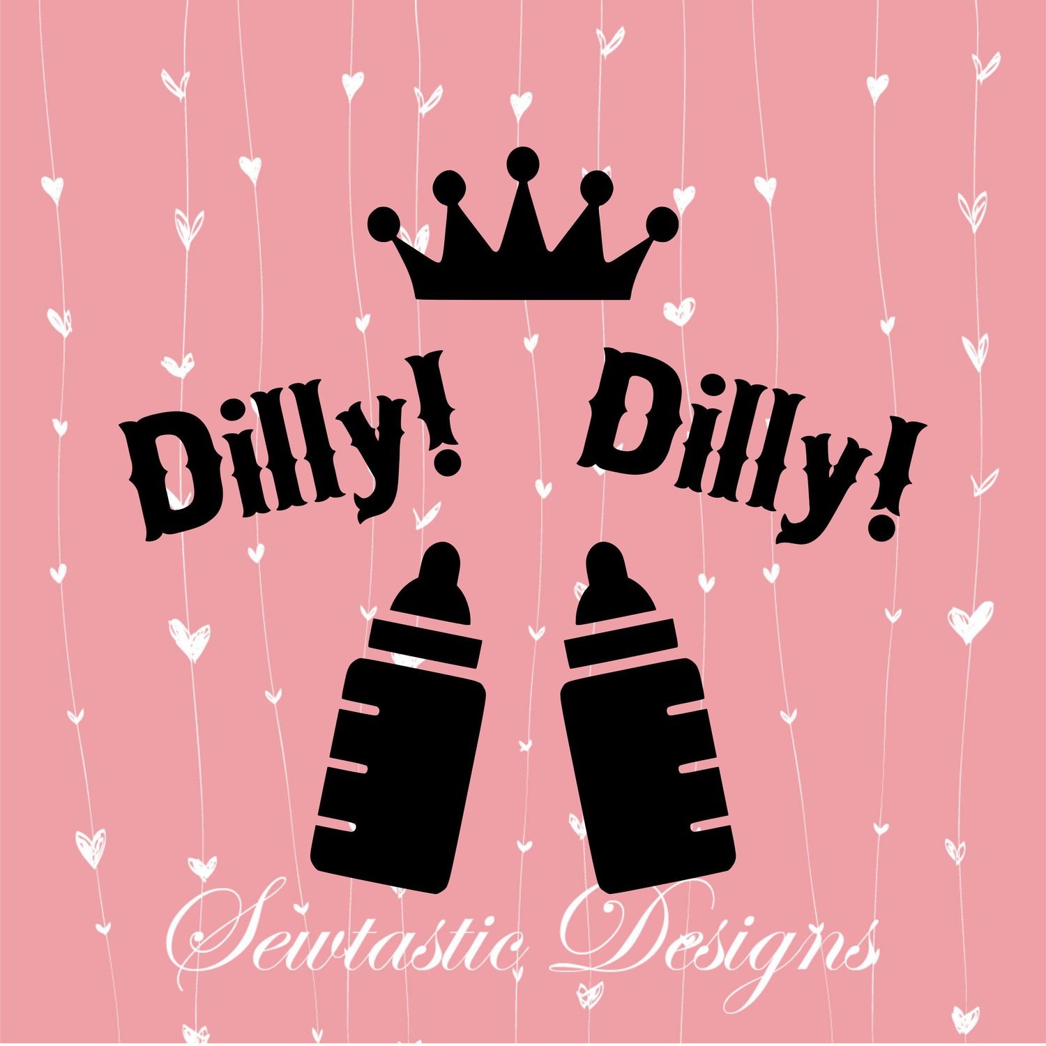 Download Dilly Dilly Svg Baby Svg Baby Bottles Svg Bottle Svg Cut File Iron On Decal Cricut Silhouette Scanncut Many More