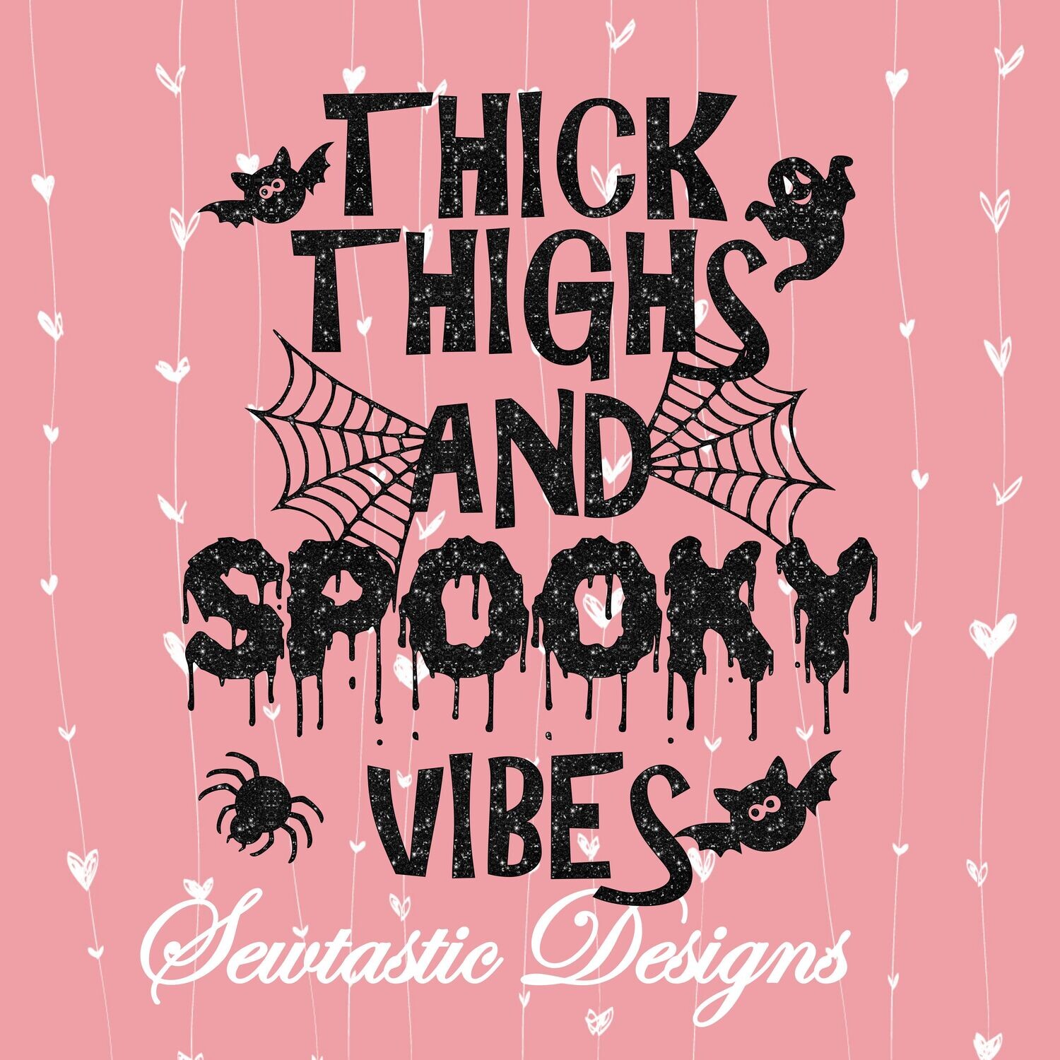 Thick Thighs and Spooky Vibes SVG, Thick Thighs SVG, Spooky SVG, Vibes SVG, Halloween SVG, Ghost SVG, Bat SVG, Spider SVG, Cut File, Iron On, Decal, Cricut, Silhouette, ScanNCut &amp; Many More.