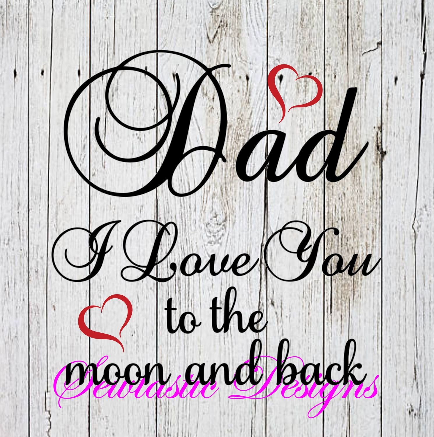 Free Free 180 Daddy I Love You To The Moon And Back Svg SVG PNG EPS DXF File
