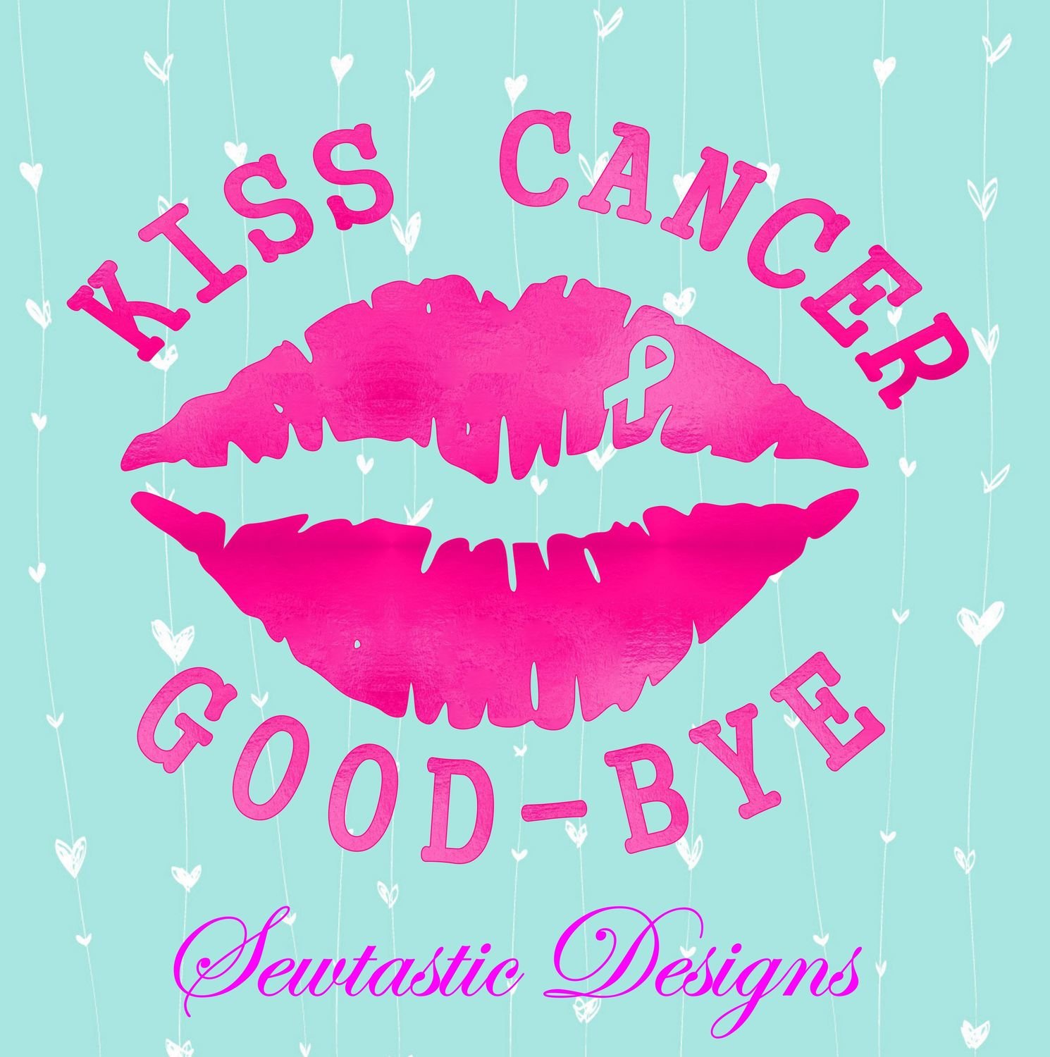 Kiss Cancer Good-Bye SVG Cut File, Iron On, Decal, Cricut, Silhouette, ScanNCut &amp; Many More