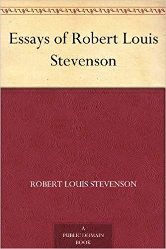 Essays of Robert Louis Stevenson