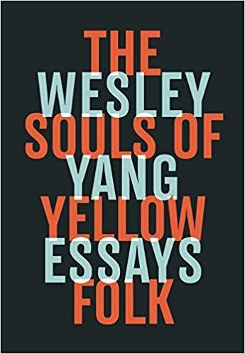 The Souls of Yellow Folk: Essays