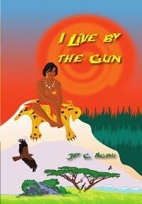 I Live by the Gun by Joy C. Agwu