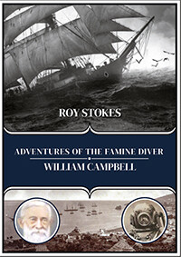 Adventures of the Famine Diver, William Campbell by Roy Stokes