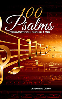 100 Psalms by Ukachukwu Okorie