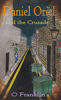 Daniel Oriel and the Crusade by Oliver Franklin