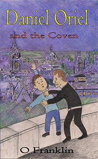 Daniel Oriel and the Coven by Oliver Franklin Daniel Oriel and the Coven by Oliver Franklin