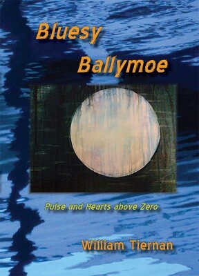 Bluesy Ballymoe: Pulse and Hearts above Zero by William Tiernan