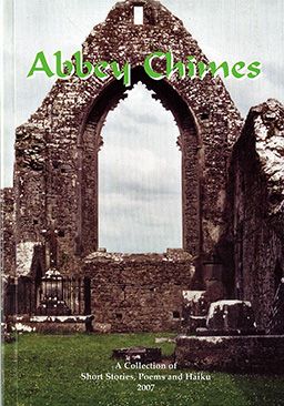 Front cover of Abbey Chimes, a collection of short stories, poems and haiku by members of Roscommon Abbey Writers Group