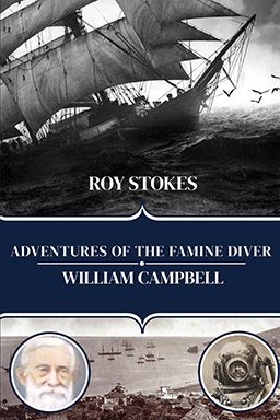 Front cover of Adventures of the Famine Diver, William Campbell by Roy Stokes