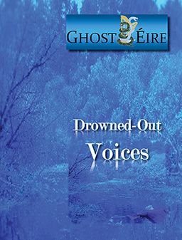 Front cover of Drowned-Out Voices by Anthony Kerrigan, Sinead Houlihan, Jenifer Kerrigan (GhostÉire)