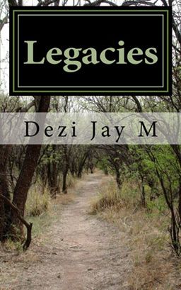 Front cover of Legacies by Dezi Jay M