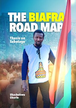 Front cover of The Biafra Road Map: Thesis on Sabotage by Ukachukwu Okorie