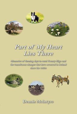 Front cover from the book, Part of My Heart Lies There by Dennis McIntyre