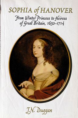 Sophia of Hanover, Winter Princess 1630-1714 by J.N. Duggan Front cover of Sophia of Hanover: Winter Princess by J.N. Duggan