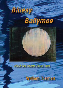 Bluesy Ballymoe: Pulse and Hearts above Zero by William Tiernan Bluesy Ballymoe: Pulse and Hearts above Zero by William Tiernan