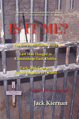 Is It Me? The Joseph Heffernan Story by Jack Kiernan Front cover of Is It Me? The Joseph Heffernan Story by Jack Kiernan