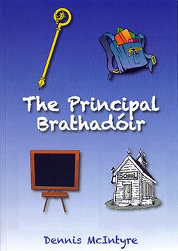 The Principal Brathadóir by Dennis McIntyre Front cover of The Principal Brathadóir by Dennis McIntyre