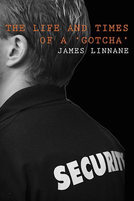 Front cover of the book, The Life and Times of a 'Gotcha' by James Linnane
