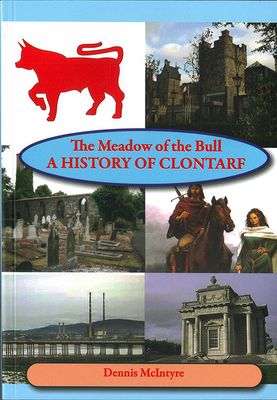 Front cover of The Meadow of the Bull: A History of Clontarf by Dennis McIntyre