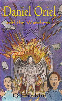 Daniel Oriel and the Watchers by Oliver Franklin Daniel Oriel and the Watchers by Oliver Franklin