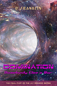 Domination: Somebody Else's War by Oliver Franklin Domination: Somebody Else's War by Oliver Franklin
