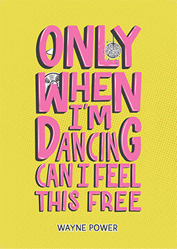Only When I'm Dancing Can I Feel This Free by Wayne Power Front cover of Only When I'm Dancing Can I Feel This Free by Wayne Power