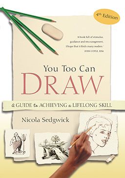 You Too Can Draw: A Guide to Achieving a Lifelong Skill by Nicola Sedgwick Front cover of the book, You Too Can Draw by Nicola Sedgwick