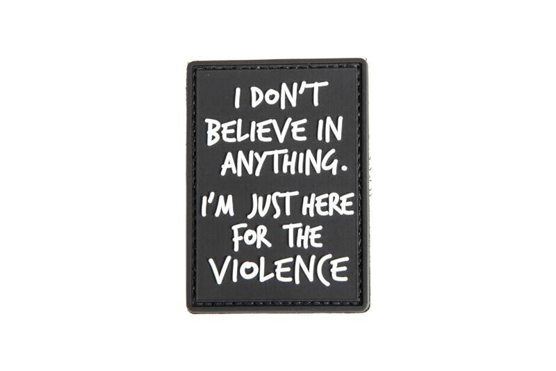 "Here for The Violence" rubber patch
