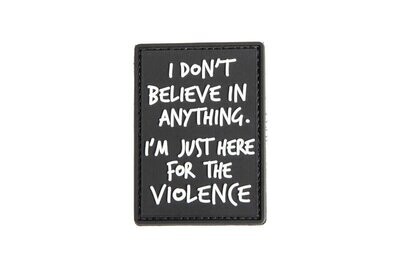 "Here for The Violence" rubber patch